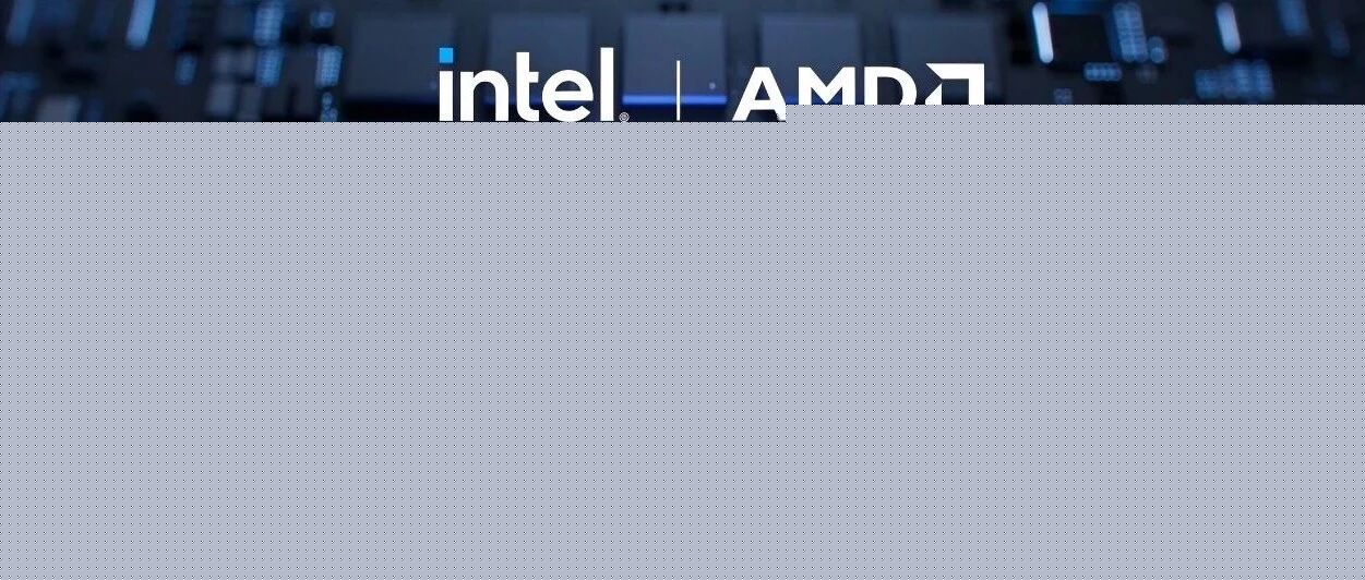 英特尔携手 AMD，简化 x86 CPU AI 开发
